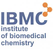 IBMC IBMC INSTITUTE OF BOIMEDICAL CHEMISTRYCHEMISTRY