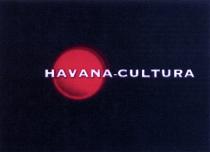 HAVANA CULTURA HAVANACULTURA HAVANA - CULTURA