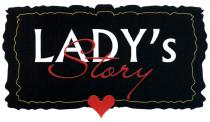 LADY LADYS LADYS STORYLADY'S STORY