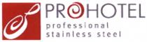PROHOTEL PROHOTEL PROFESSIONAL STAINLESS STEELSTEEL