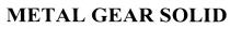 METAL METALGEARSOLID METALGEAR METAL GEAR SOLIDSOLID