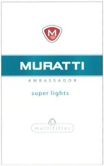 MURATTI AMBASSADOR MURATTI AMBASSADOR SUPER LIGHTS MULTIFILTERMULTIFILTER