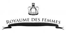 ROYAUME FEMMES ROYAUME DES FEMMES