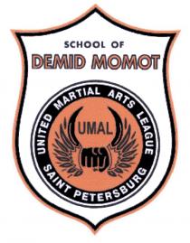 DEMID MOMOT SCHOOL OF DEMID MOMOT UMAL UNITED MARTIAL ARTS LEAGUE SAINT PETERSBURGPETERSBURG