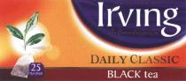 IRVING IRVING DAILY CLASSIC BLACK TEA FINEST TEA BLEND THE ESSENCE OF A GOOD DAYDAY