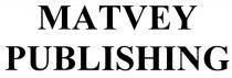 MATVEY PUBLISHINGPUBLISHING