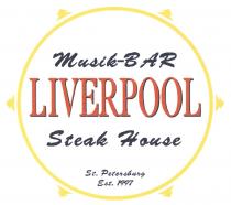 MUSIKBAR LIVERPOOL STEAKHOUSE MUSIK BAR MUSIK-BAR LIVERPOOL STEAK HOUSE ST.PETERSBURG EST.1997EST.1997