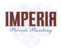 IMPERIA IMPERIA IMPERIЯ PRIVATE BANKINGBANKING