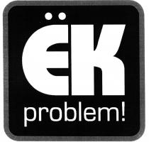 EK ЕК ЁК PROBLEMEК PROBLEM