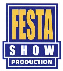 FESTA FESTA SHOW PRODUCTIONPRODUCTION