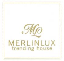 MERLINLUX ML MERLINLUX TRENDING HOUSEHOUSE