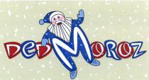 DEDMOROZ MOROZ DED MOROZ