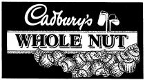 CADBURYS WHOLE NUT CADBURY