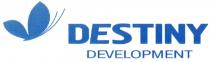 DESTINY DESTINY DEVELOPMENTDEVELOPMENT