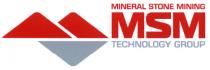 MSM MINERAL STONE MINING TECHNOLOGY GROUPGROUP