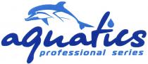 AQUATICS AQUATICS PROFESSIONAL SERIESSERIES