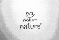 NATU RE NATURA NATURENATURE