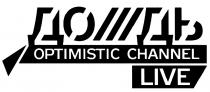 OPTIMISTICCHANNEL OPTIMISTIC ДОЖДЬ OPTIMISTIC CHANNEL LIVELIVE