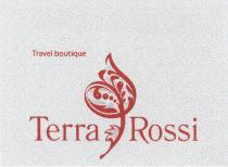 TERRAROSSI TRAVELBOUTIQUE ROSSI TERRA ROSSI TRAVEL BOUTIQUEBOUTIQUE