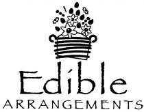 EDIBLE EDIBLE ARRANGEMENTSARRANGEMENTS