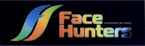 FACE HUNTERS ОХОТНИКИ НА ЛИЦАЛИЦА