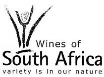 SOUTHAFRICA AFRICA SOUTH AFRICA WINES OF VARIETY IS IN OUR NATURENATURE