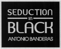 BANDERAS SEDUCTION IN BLACK ANTONIO BANDERAS