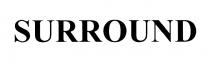 SURROUNDSURROUND