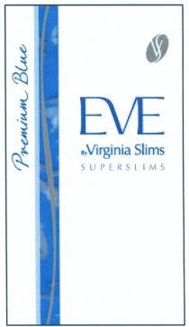 EVE VIRGINIA VIRGINIASLIMS VS EVE BY VIRGINIA SLIMS SUPERSLIMS PREMIUM BLUEBLUE