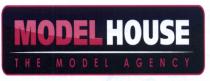 MODEL HOUSE THE MODEL AGENCYAGENCY
