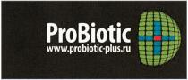 PROBIOTIC PROBIOTICPLUS BIOTIC PRO PROBIOTIC WWW.PROBIOTIC-PLUS.RUWWW.PROBIOTIC-PLUS.RU