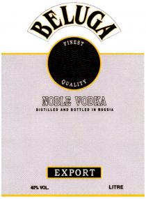 BELUGA BELUGA FINEST QUALITY NOBLE VODKA EXPORT DISTILED AND BOTTLED IN RUSSIARUSSIA