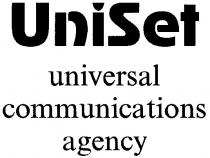 UNISET UNI SET UNIVERSAL COMMUNICATIONS AGENCY