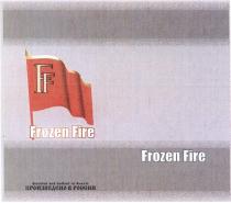 FROZENFIRE FF FROZEN FIRE DISTILLED AND BOTTLED IN RUSSIA ПРОИЗВЕДЕНО В РОССИИРОССИИ