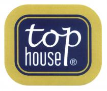 TOPHOUSE TOP HOUSEHOUSE