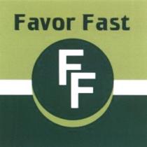 FAVORFAST FF FAVOR FASTFAST