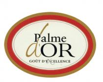 PALMEDOR EXCELLENCE DEXCELLENCE EXCELLENCE OR PALME DOR GOUT DEXCELLENCED'OR D'EXCELLENCE