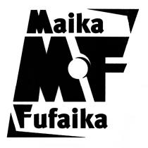 MAIKA FUFAIKA MAIKA MF FUFAIKA