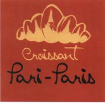 PARIPARIS PARI PARIS PARI-PARIS CROISSANTCROISSANT