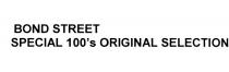 BONDSTREET BOND BOND STREET SPECIAL 100S ORIGINAL SELECTION100'S SELECTION