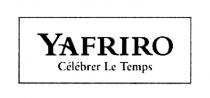 YAFRIRO YAFRIRO CELEBRER LE TEMPSTEMPS