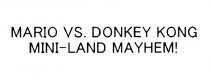 MARIO DONKEYKONG DONKEY KONG MINILAND MAYHEM MINI LAND MARIO VS. DONKEY KONG MINI-LAND MAYHEM