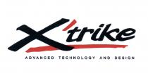 XTRIKE TRIKE EXTRIKE STRIKE TRIKE XTRIKE ADVANCED TECHNOLOGY AND DESIGNX'TRIKE DESIGN