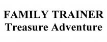 FAMILY TRAINER TREASURE ADVENTUREADVENTURE