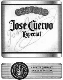 CUERVO ROJENA JOSECUERVO JOSE CUERVO ESPECIAL A FAMILY COMPANY FOR TEN GENERATIONS FABRICA LA ROJENA TEQUILATEQUILA