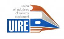 UIRE UIRE UNION OF INDUSTRIES OF RAILWAY EQUIPMENTEQUIPMENT