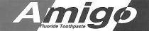 AMIGO FLUORIDE TOOTHPASTE