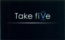 TAKE FIVEFIVE