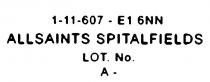 ALLSAINTS SPITALFIELDS Е1 1-11-607 - E1 6NN ALLSAINTS SPITALFIELDS LOT. NO. A-A-