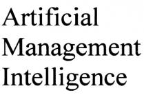 ARTIFICIAL ARTIFICIAL MANAGEMENT INTELLIGENCEINTELLIGENCE